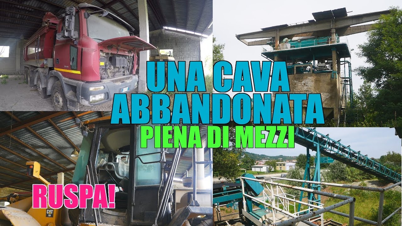 UNA CAVA ABBANDONATA DOVE SONO RIMASTI CAMION E RUSPE!