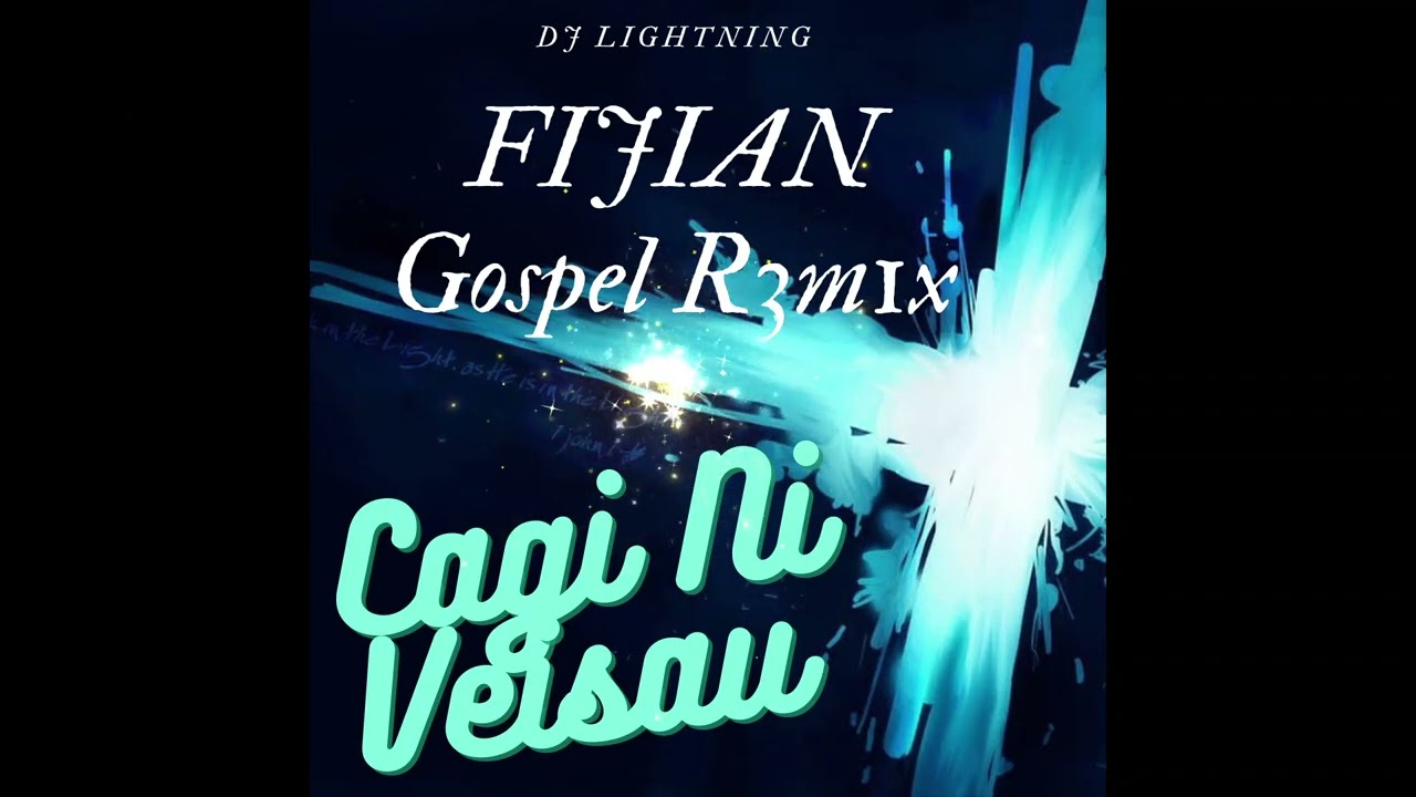 Cagi Ni Veisau - Fijian Gospel Remix (Dj Lightning 2K23)