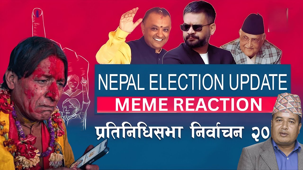 Nepal Election 2082 Live Meme review and Guff!