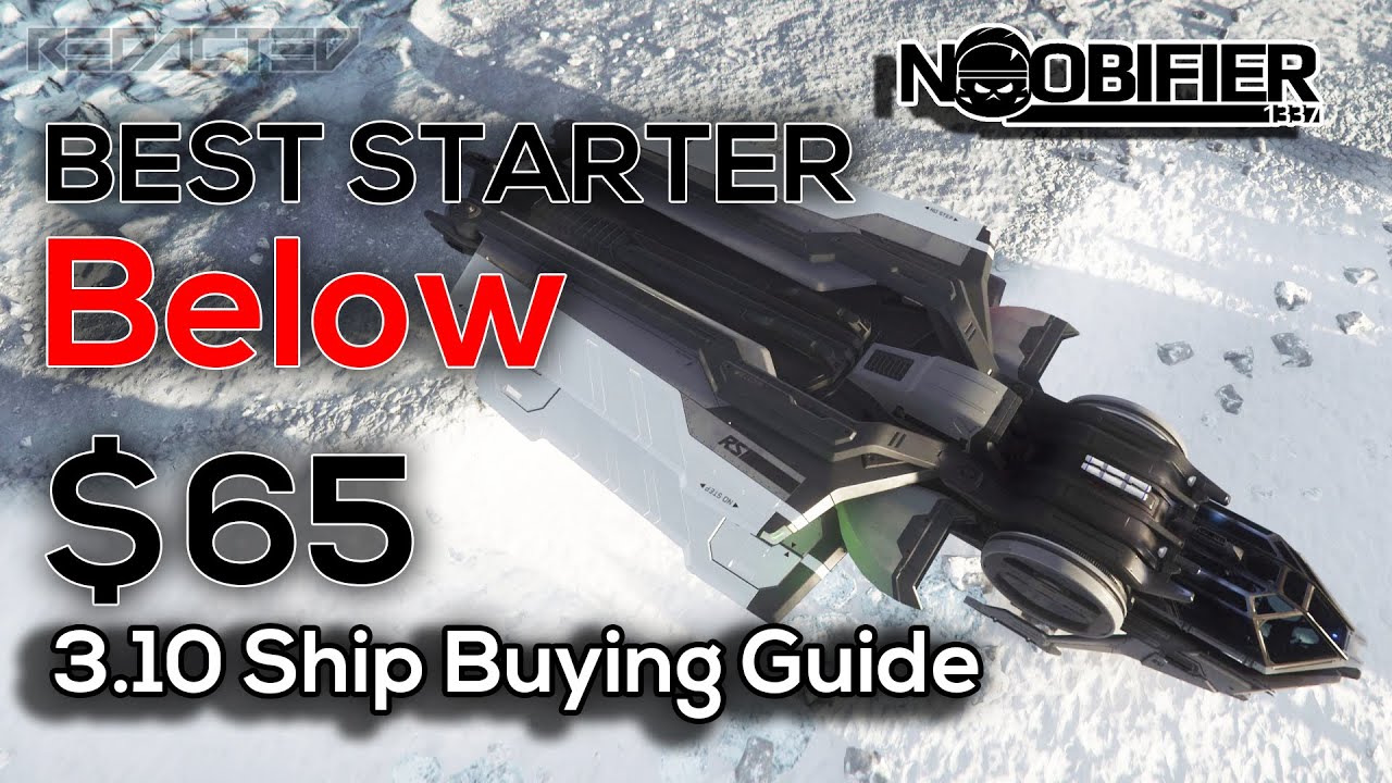 Patch 3.10 Ship Buying Guide - Best Below $65 - Star Citizen