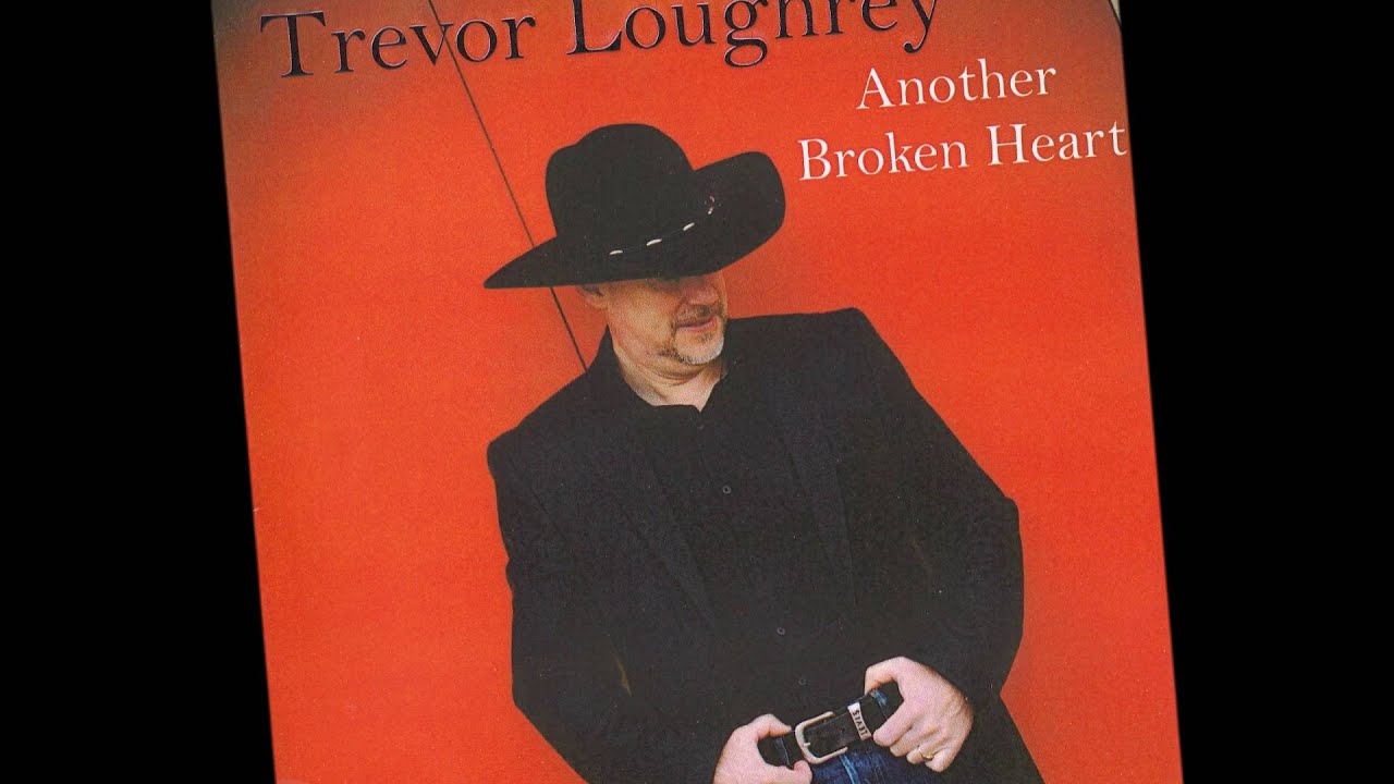 Trevor Loughrey Another Broken Heart