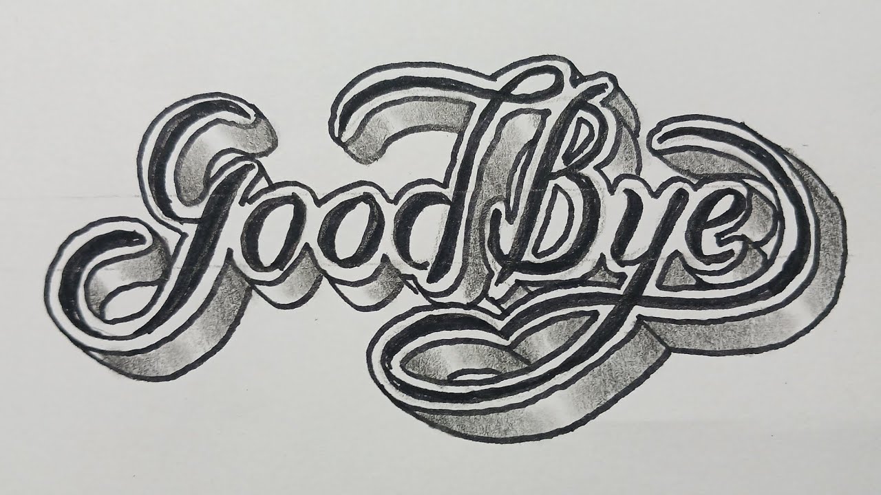 3D Drawing Good Bye For Beginners / How To Write Calligraphy Art On Paper / Draw Easy