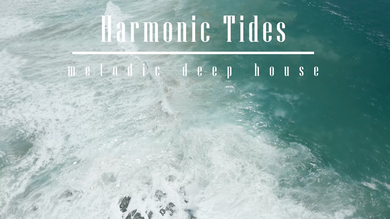 Harmonic Tides - melodic deep house - commaik music
