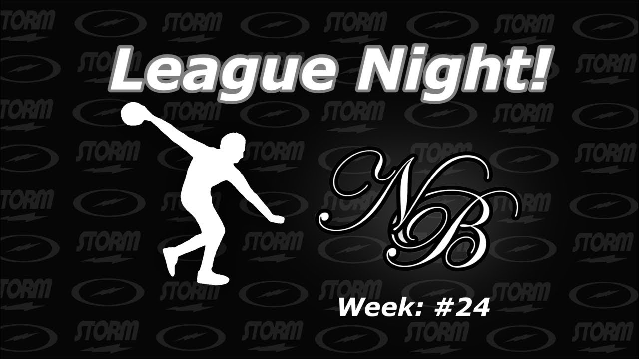 League Night! #24