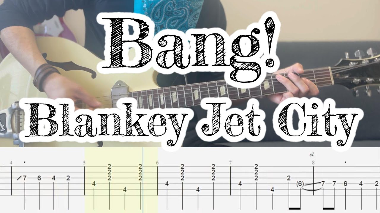 【ギターTAB+カラオケ】Bang! (Live Version) - Blankey jet city【リアルカラオケ】