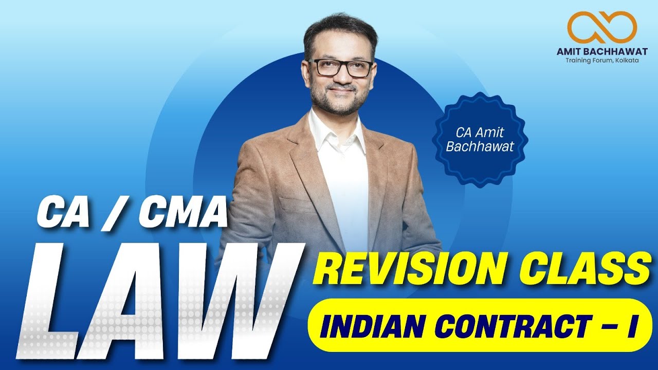 Indian Contract Act &ndash; I | Full Revision Class | CA/CMA Foundation | Quick Concept Recap
