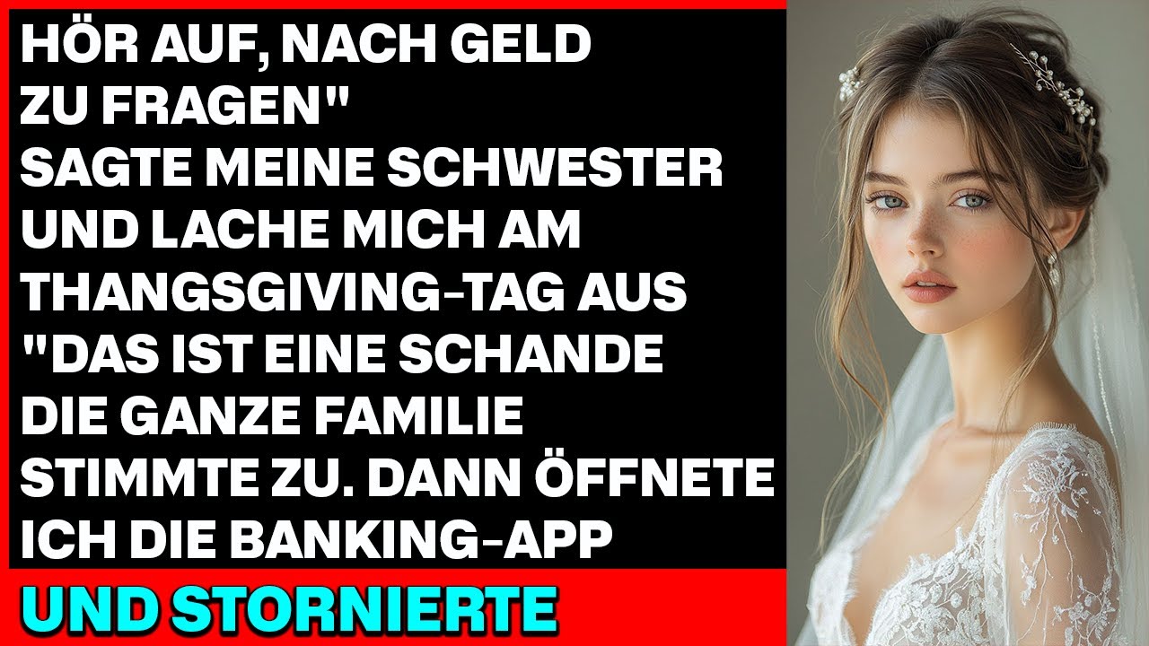 An Thanksgiving sagte meine Schwester: ‚Hör auf, nach Geld zu fragen‘ – also sagte ich alles ab