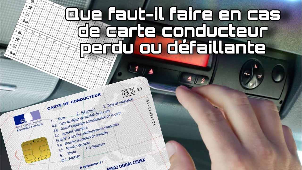 Que faut-il faire en cas de carte conducteur perdu ou défaillante