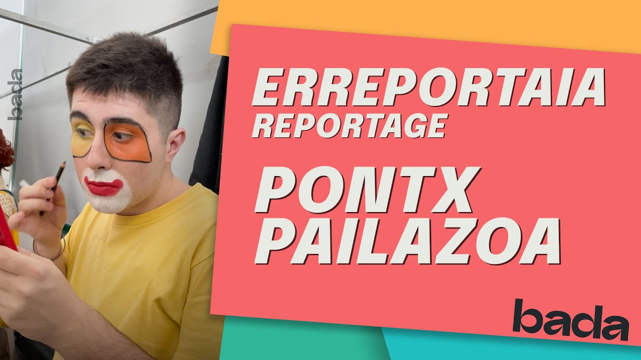 ERREPORTAIA - Pontx pailazoa