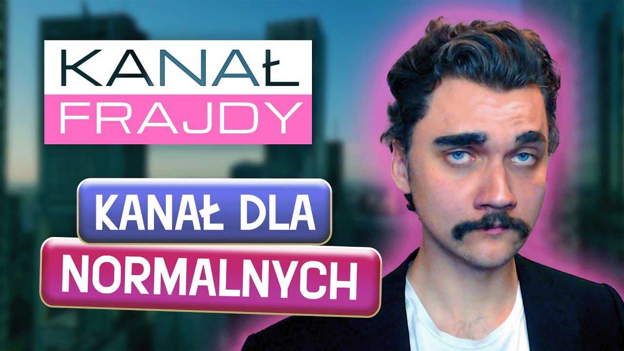 KANAŁ FRAJDY - TEGO POTRZEBOWAŁO DZIENNIKARSTWO