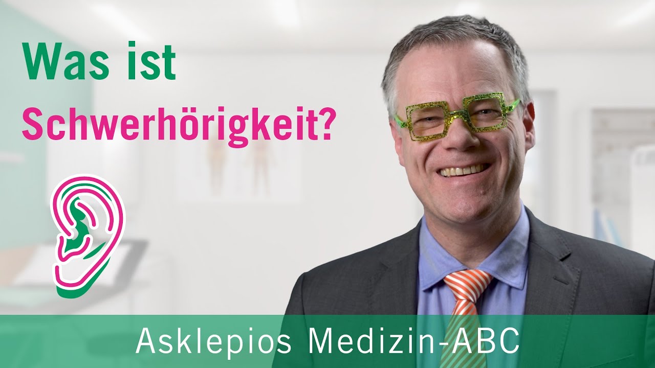 Was ist Schwerh&ouml;rigkeit? - Medizin ABC | Asklepios