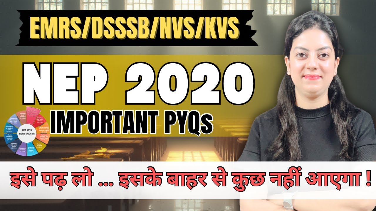 🔥NEP 2020 के IMPORTANT PYQs—जो Exam में बार-बार आते हैं!| For DSSSB/NVS/EMRS/KVS/CTET 