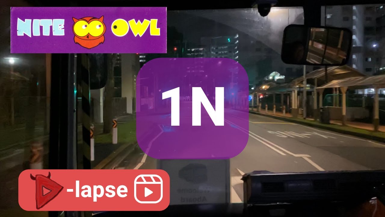 [SBST | Hyperlapse] Nite Owl 1N (DEFUNCT)