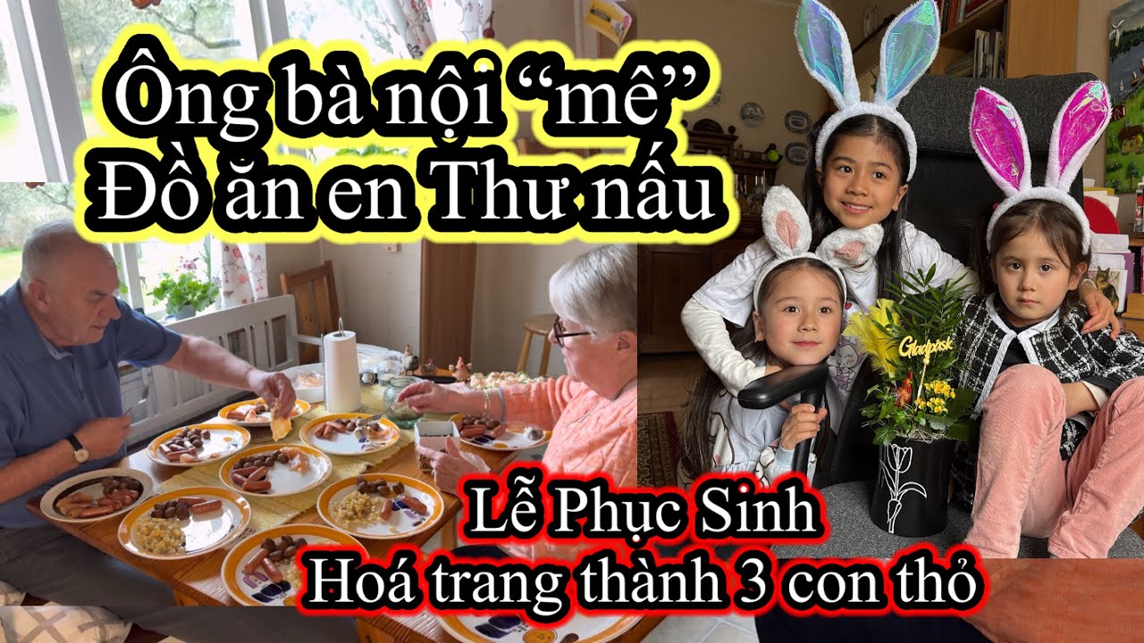 676 | Ba mẹ chồng tây mê đồ ăn dâu Việt nấu | Món ăn truyền thống ngày lễ Phục Sinh | Anh Thư family