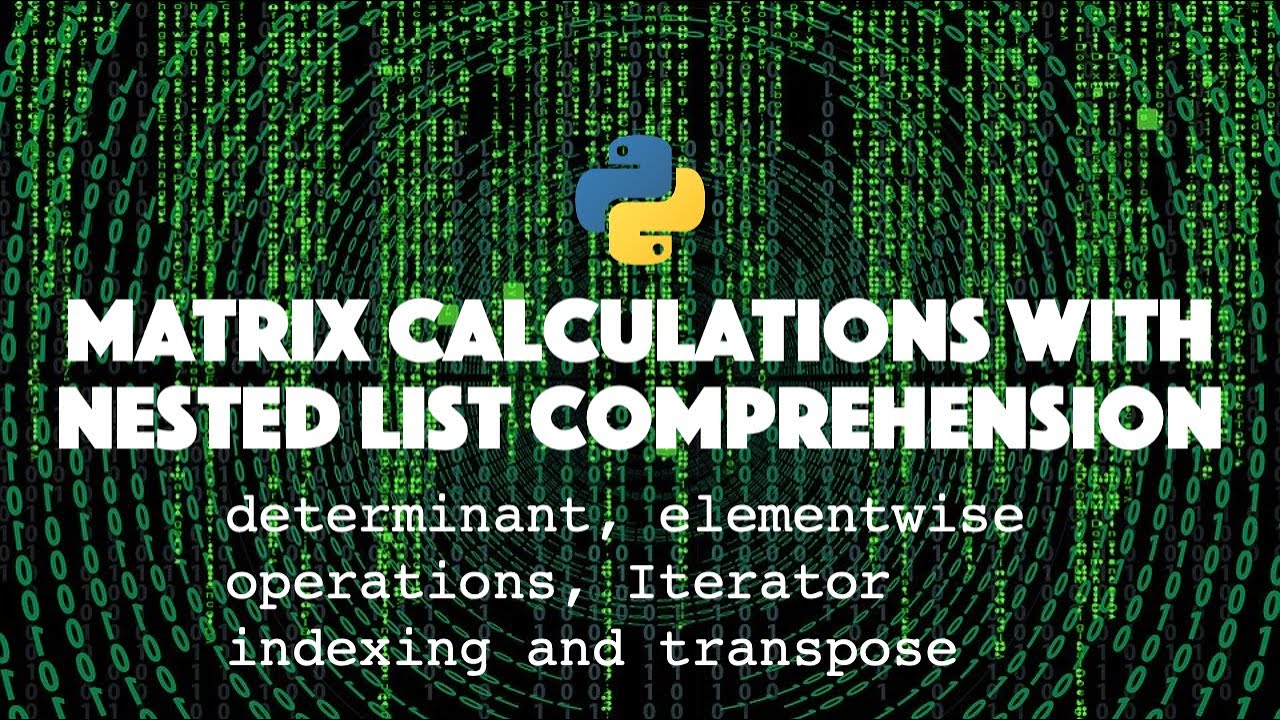 Matrix calculations with Nested List comprehension in Python