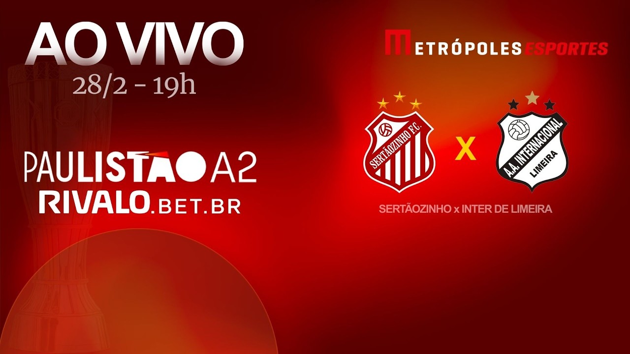 PAULISTÃO SÉRIE A2 2026 - SERTÃOZINHO x INTER DE LIMEIRA - AO VIVO E COM IMAGENS - 28.02.26