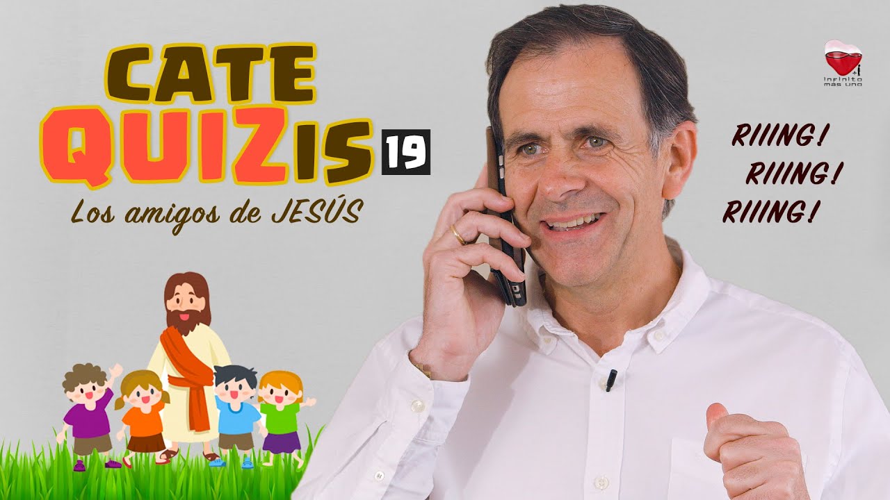 CATEQUIZIS 19 | LOS AMIGOS DE JESÚS | Juan Manuel Cotelo