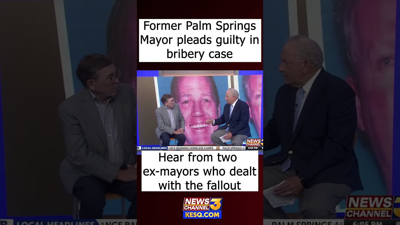 Reaction after former Palm Springs mayor pleads guilty to bribery