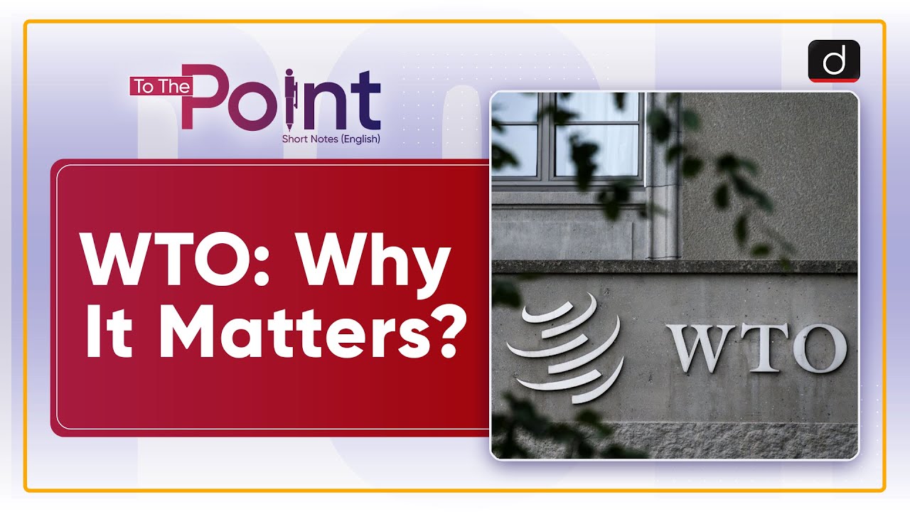 World Trade Organization | WTO Dispute Settlement Crisis | To The Point | Drishti IAS English