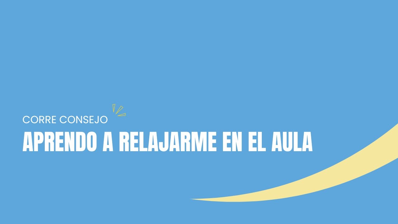 Aprendo a relajarme en el aula