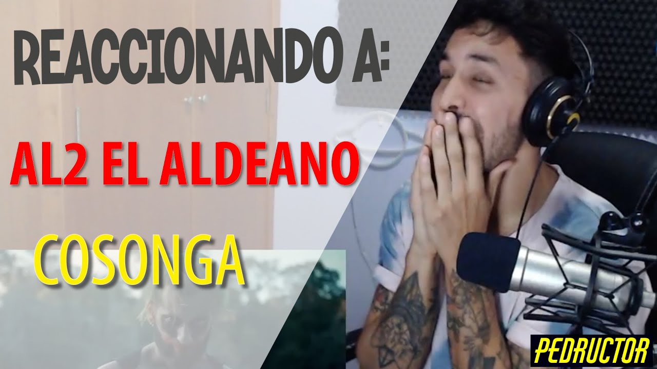 REACCIONANDO A AL2 EL ALDEANO - COSONGA - TIRADERA AL TAIGER -   ESTO ES DEMASIADO 🔥🔥🔥🔥🔥🔥