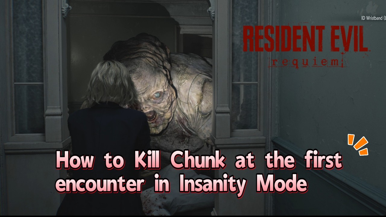 Resident Evil Requiem: Kill Chunk at the first encounter in Insanity Mode