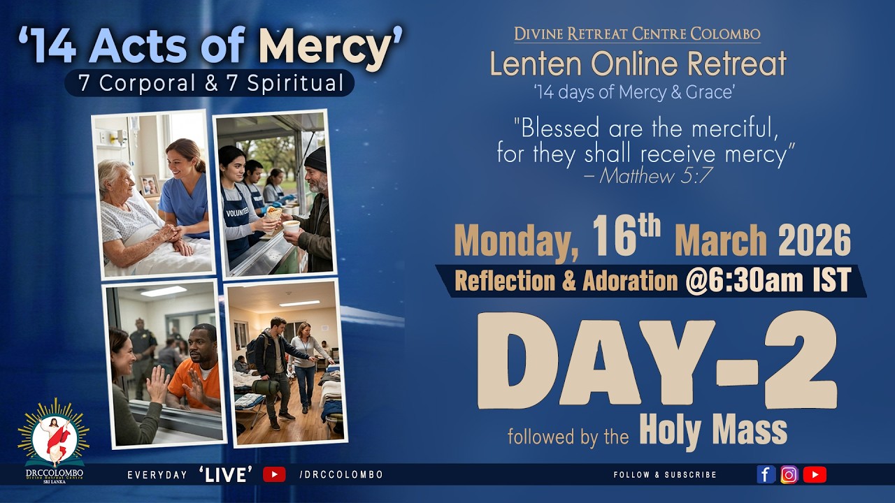 (LIVE) Lenten Online Retreat; 14 Acts of Mercy - Day 2 | Monday | 16 March 2026 | DRCColombo