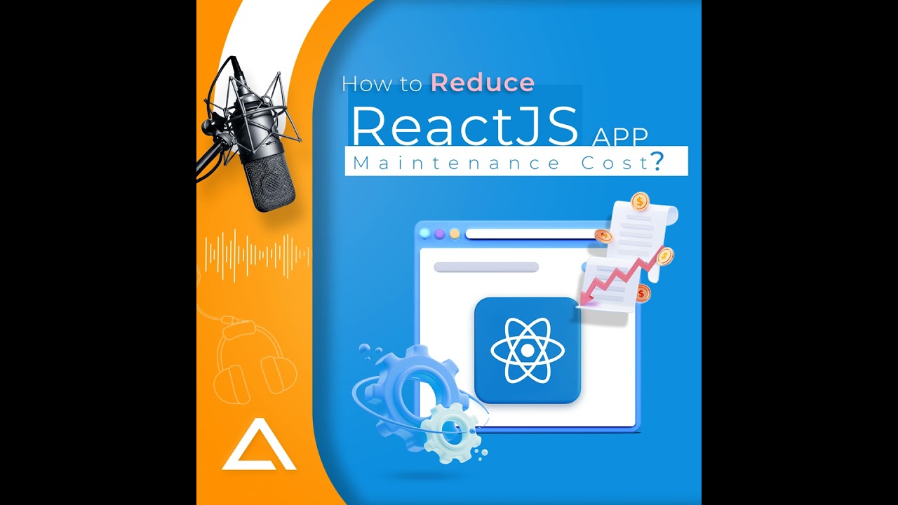 How to Reduce ReactJS App Maintenance Cost?