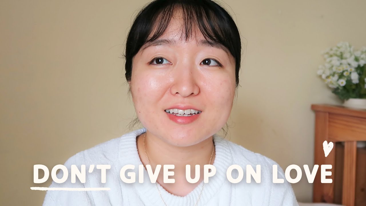 watch this when you feel like giving up on love