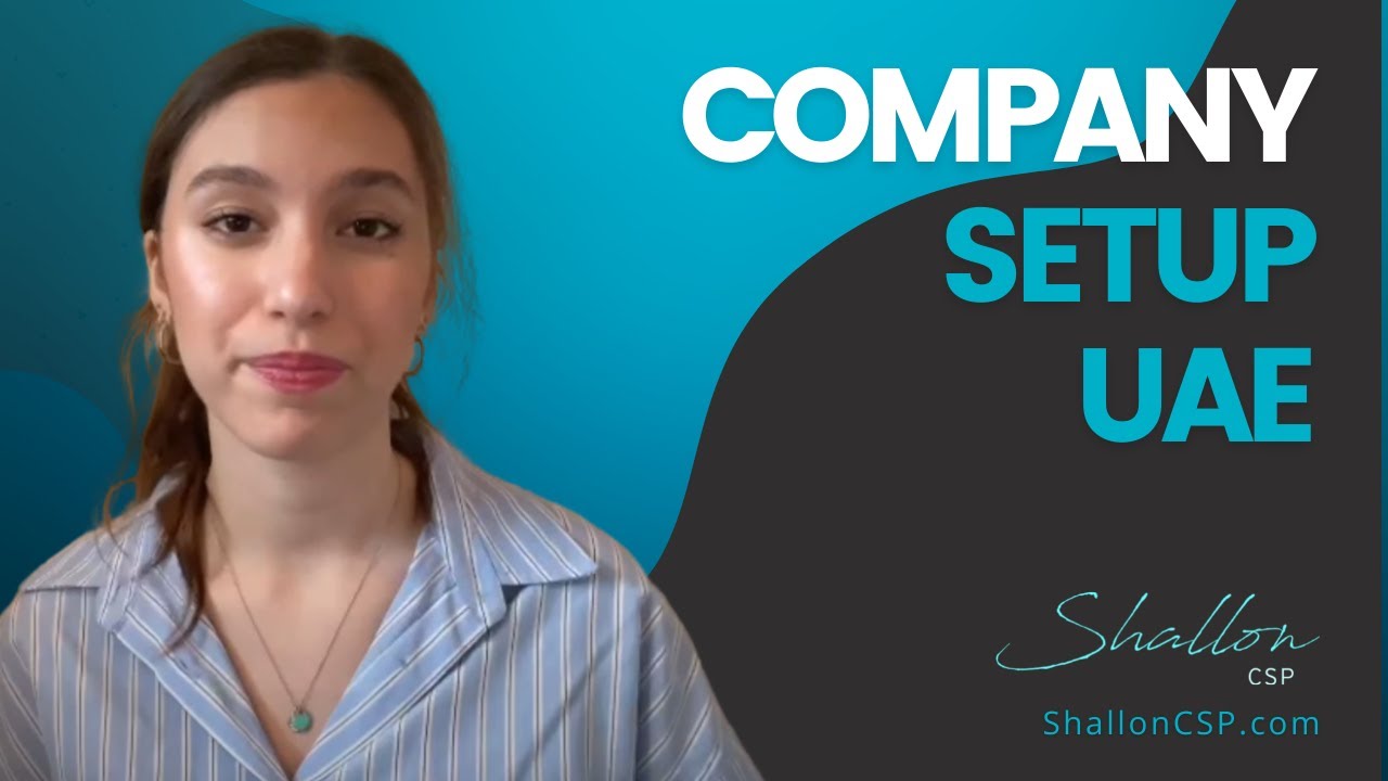 Definite Guide: Company Setup and Formation in UAE by Shallon CSP