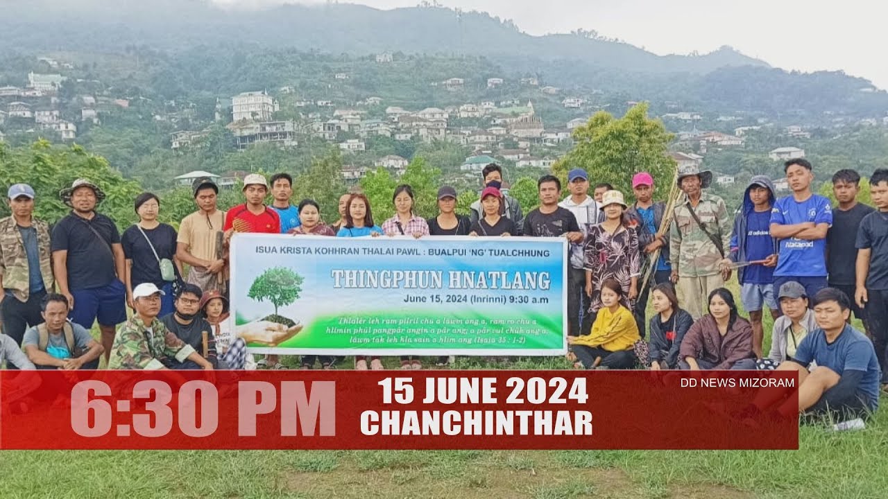DD News Mizoram - Chanchinthar | 15 June 2024 | 6:30 PM