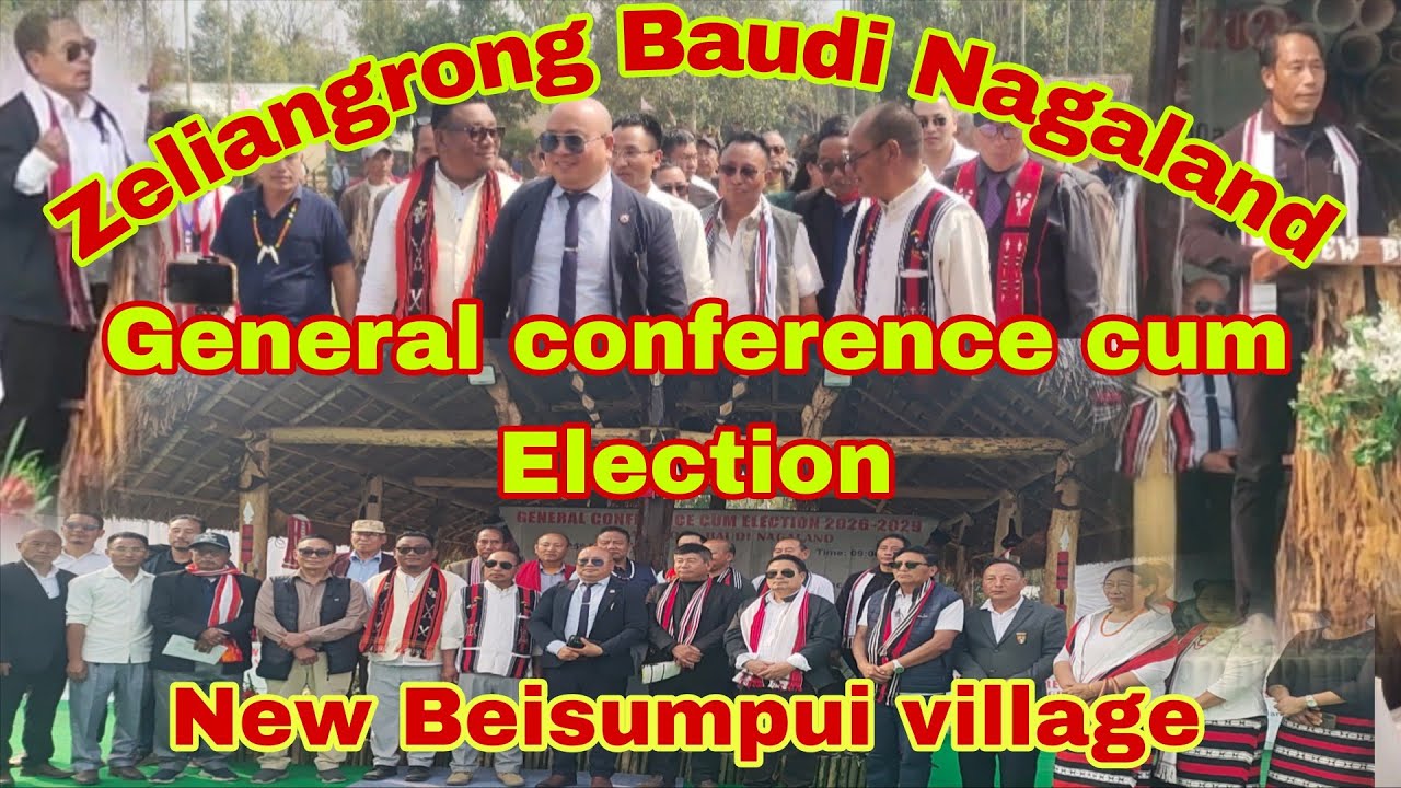 Zeliangrong Baudi(N)Conference cum Election|New Beisumpui village. Peren: Nagaland 