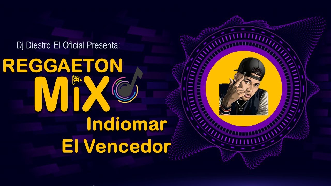 MIX Reggaeton Indiomar El Vencedor SIN SELLO By Dj Diestro El Oficial