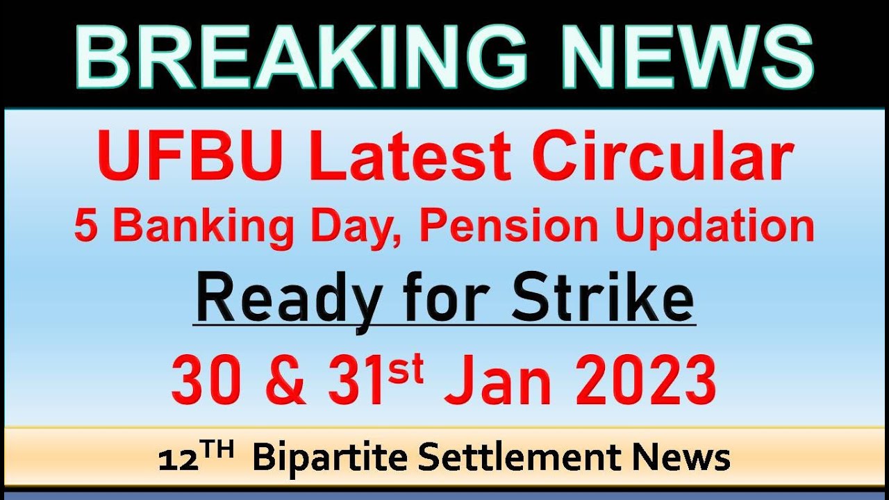 UFBU Circular || Meeting Update || Ready for Strike || 5 Day Banking