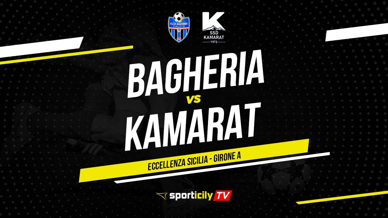 Bagheria - Kamarat LIVE | Eccellenza Sicilia | Diretta Calcio