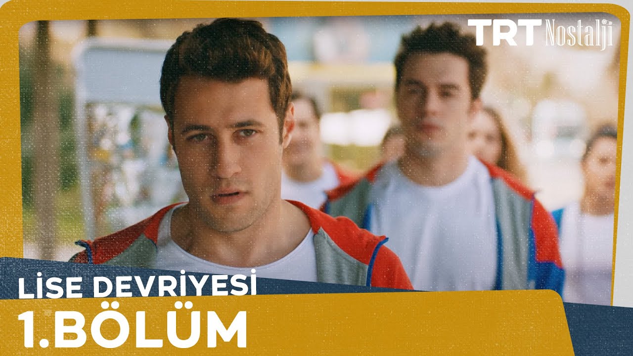 Lise Devriyesi 1.B&ouml;l&uuml;m