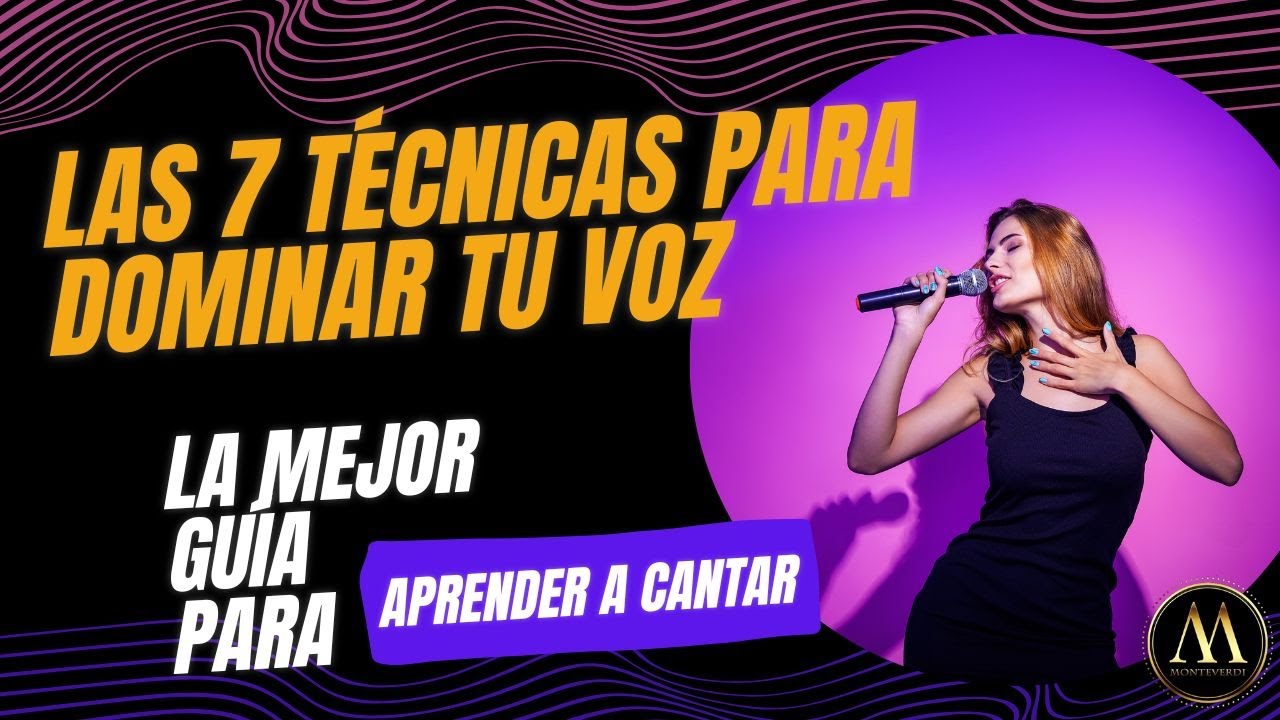 7 Técnicas para Dominar tu Voz  (Aprende a cantar)