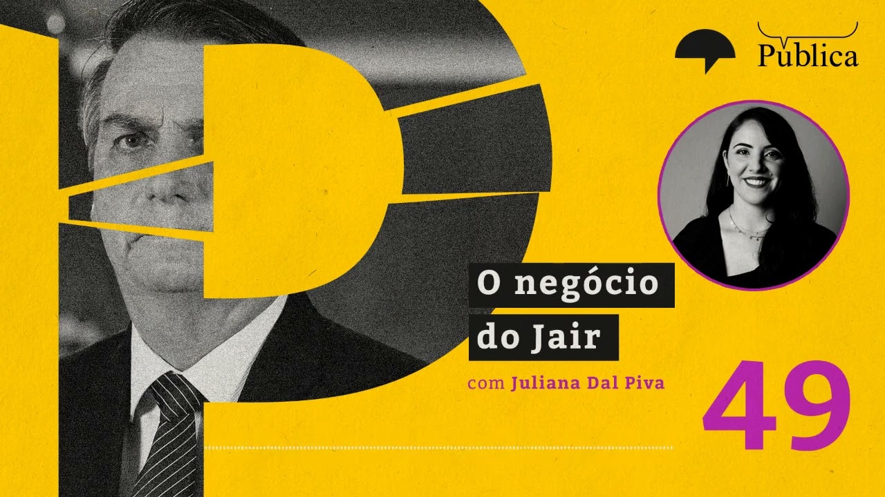 Pauta Pública #49 | O negócio do Jair - com Juliana Dal Piva