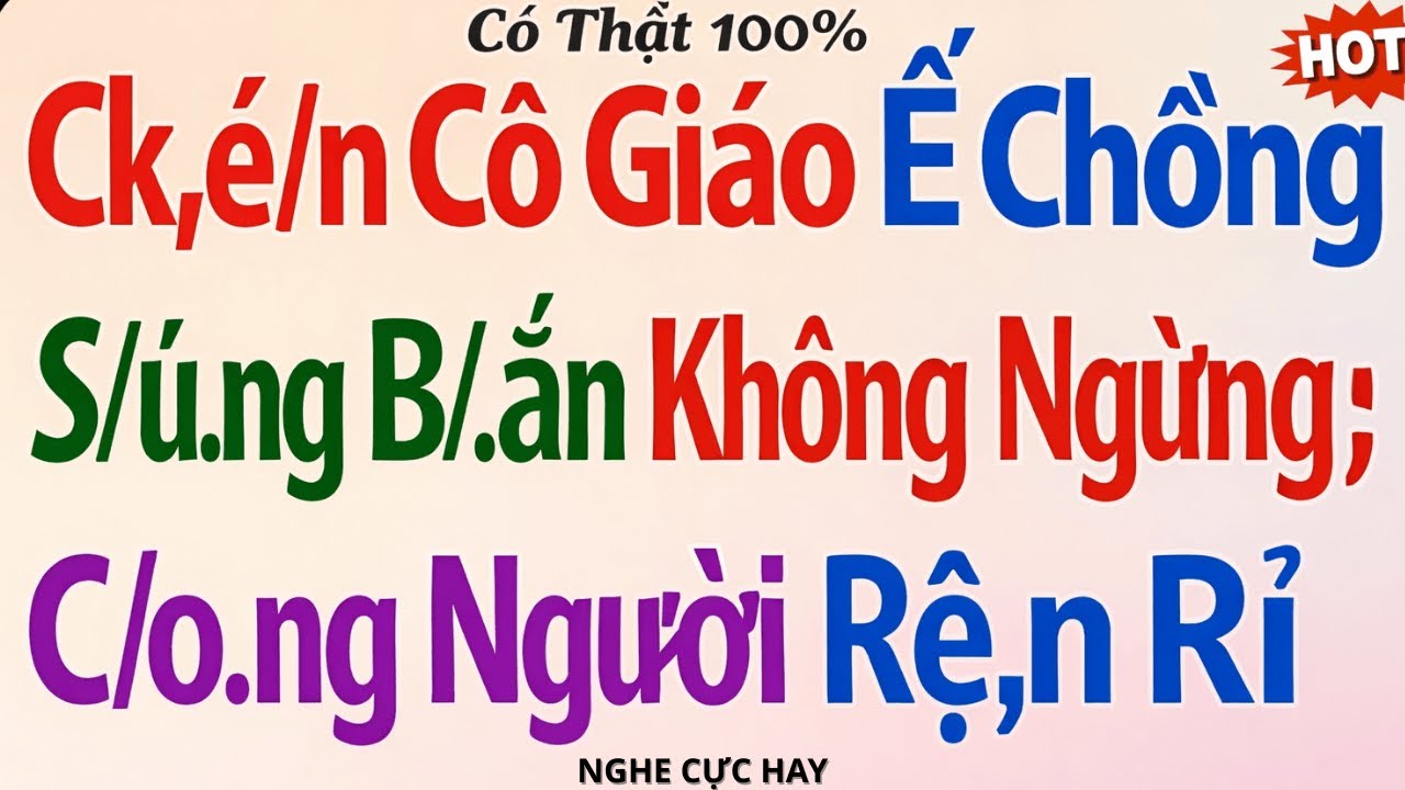 Truyện Đêm Khuya |  Cậu Học Trò Mới Lớn Của Tôi ... |   Chuyện Đêm Khuya Ngủ Ngon