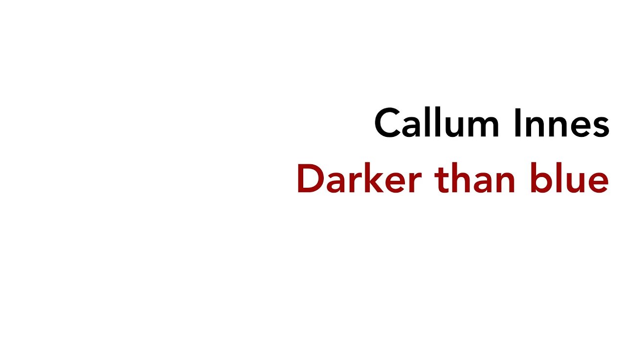 Darker than blue
