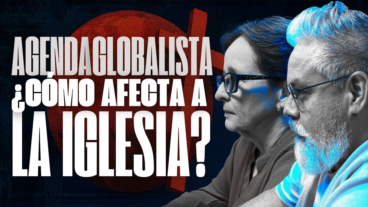La Iglesia ante la Agenda Globalista | Dra. Angie González y Fernand Reyes | Ep2