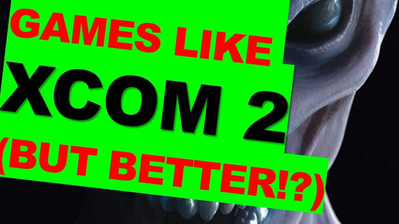 5 Games Like XCOM 2 That You Won't Want To Miss