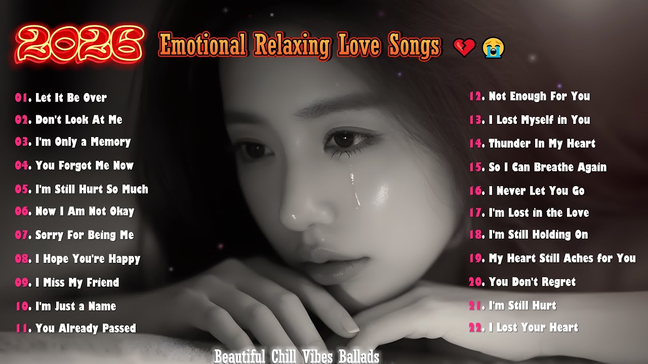 Beautiful Vibes Song Playlist🎶 Latest Relaxing Sad Song 2026💔😭 Top English Trending TikTok Song🔥🔥