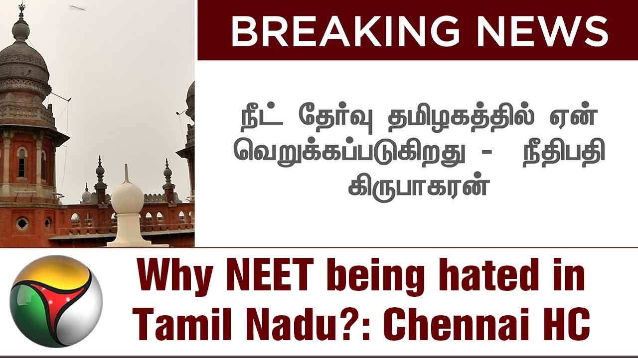 Why is NEET being hated in Tamil Nadu?: Chennai HC