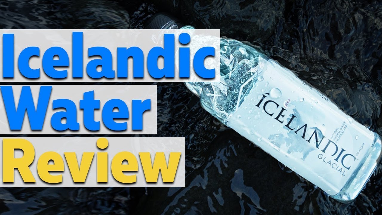 Icelandic Glacial Water Review: Is this really the best water for our health?