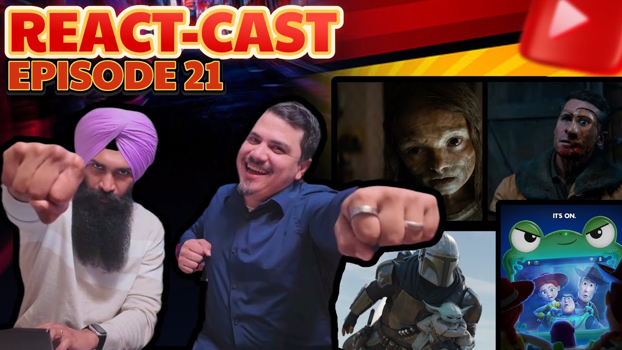 REACT-CAST: Mandalorian and Grogu, Toy Story 5, Lee Cronin’s The Mummy, The Yeti
