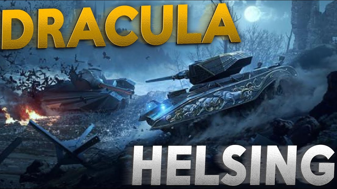 WOTB | ДРАКУЛА И ХЕЛЬСИНГ!