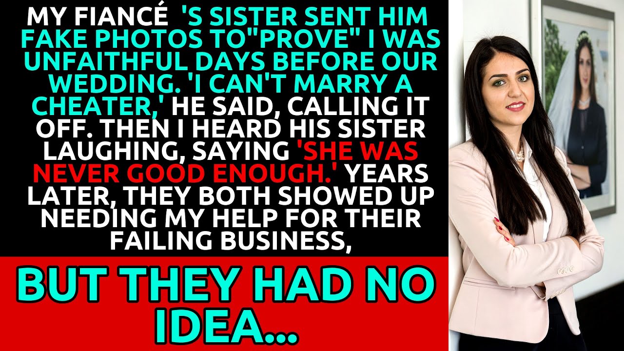 Fiancé Left Me Days Before Wedding After Sister Sent Fake Photos—Years Later They Needed My Help
