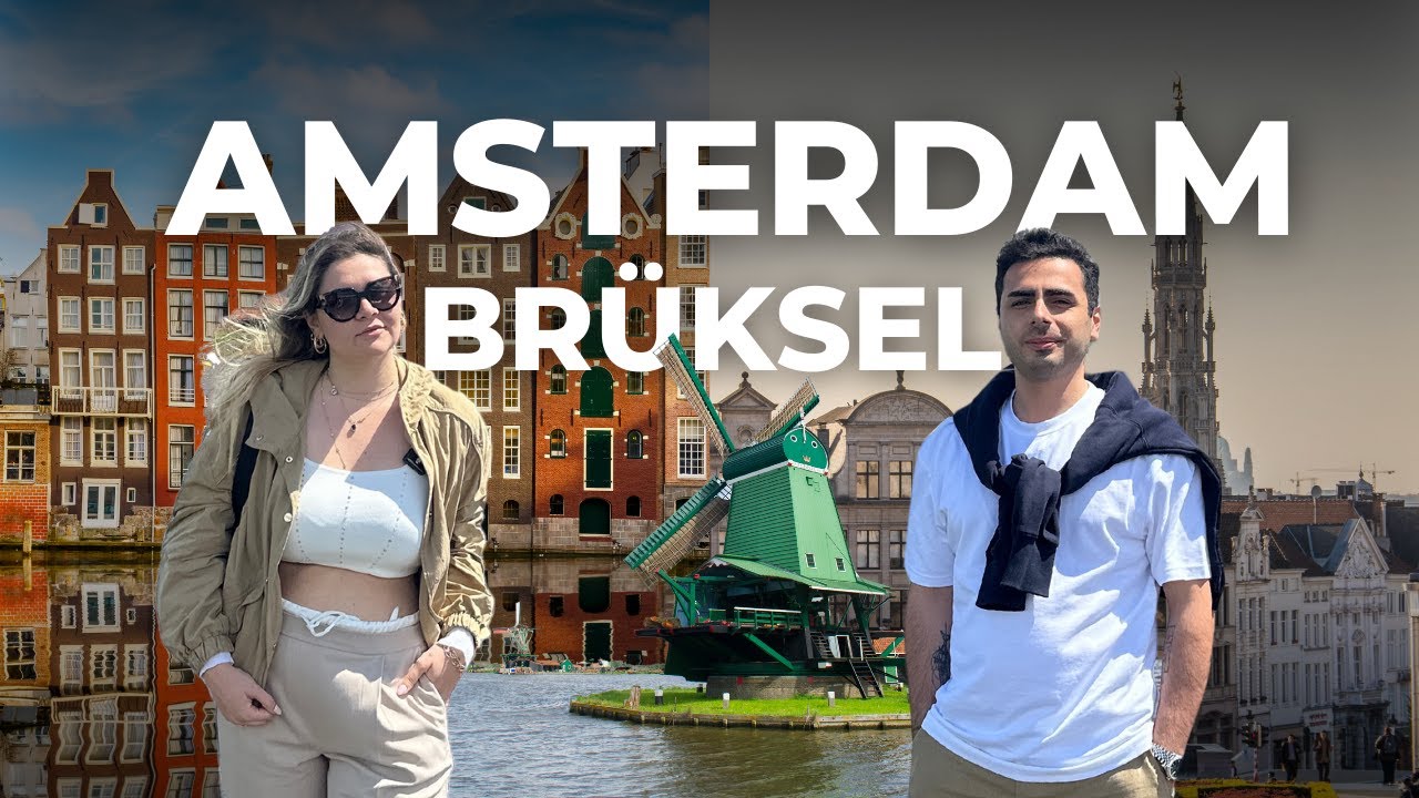 Amsterdam ve Brüksel'i Bir Hafta Birlikte Geziyoruz! | En İyi Yerleri Beraber Keşfedelim!