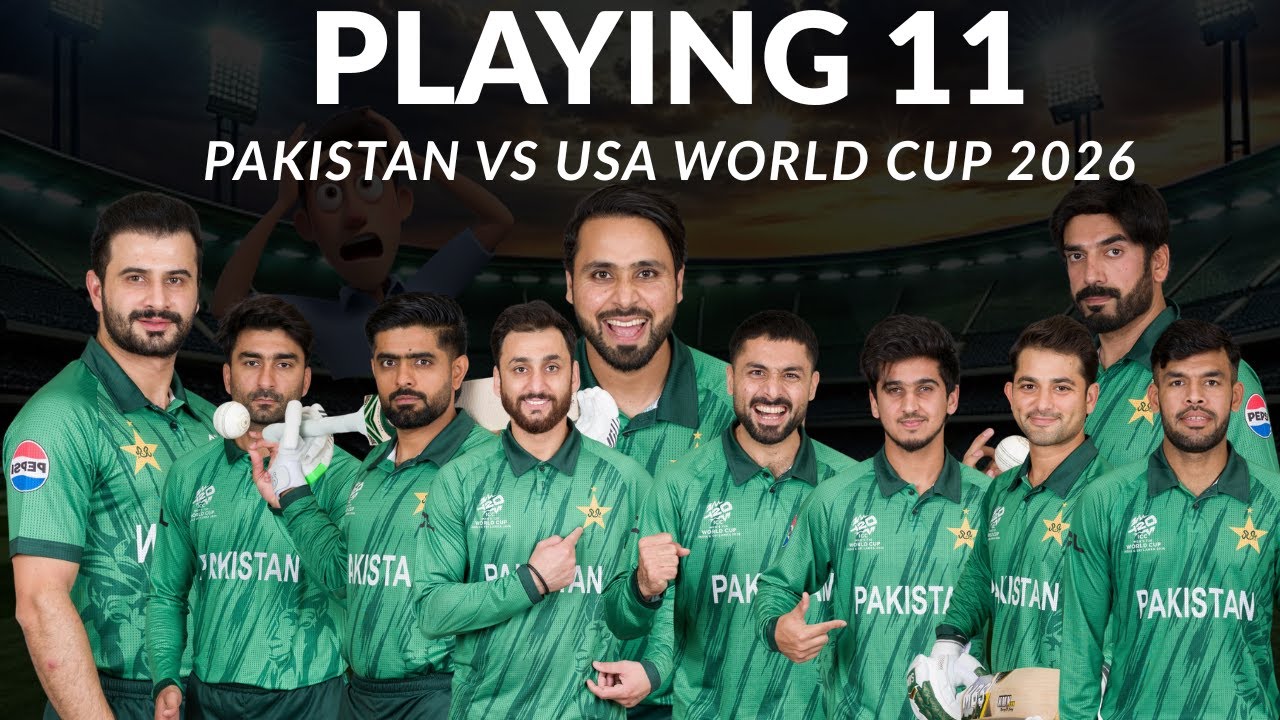Pakistan Probable Playing 11 vs USA | Pak vs USA T20 World Cup 2026